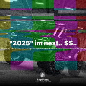 "2025" im next..  $$..