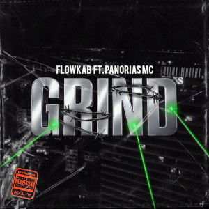 GRIND - FlowKab Ft. Panorias Mc
