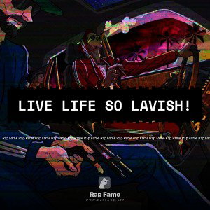 LIVE LIFE SO LAVISH!