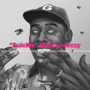 “Suicide” Mike Sneezzy