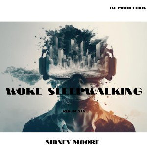 WOKE SLEEPWALKING 