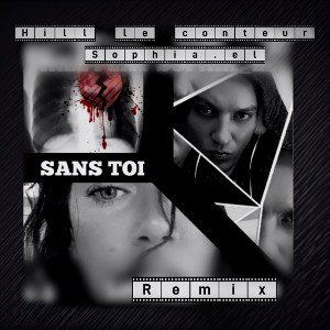 HILL FEAT SOPHIA EL. SANS TOI  remix