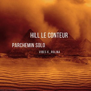 Hill le conteur. parchemin solo vibes k_rolina