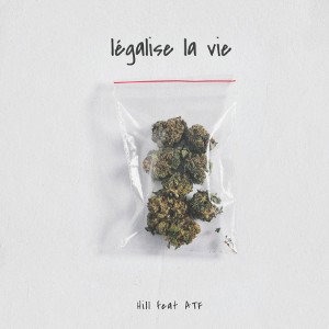 Hill le conteur feat ATF. Légalise la vie