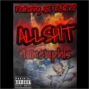 ALLSHITMemphistennandJoeFlacko