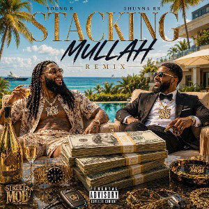 Stackin Mullah Remix Ft. Young R