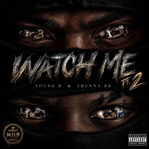 Watch Me Pt 2. Young R & 5Hunna RR