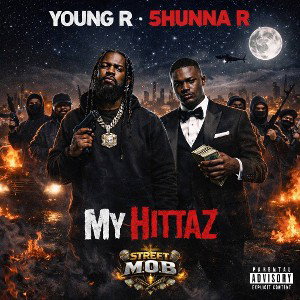MY HITTAZ- YOUNG R & 5HUNNA RR