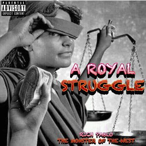 A ROYAL STRUGGLE- RICH PABLO 