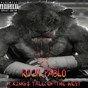 A KINGS TALE OF THE WEST- RICH PABLO 