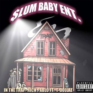 In the trap - RICH PABLO ft T-DOLLA$