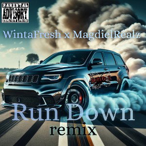 WintaFresh x Magdiel Realz - The Run Down (remix)