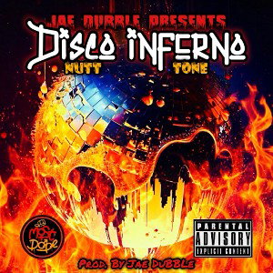 Disco Inferno Ft. Nutt -N- Tone