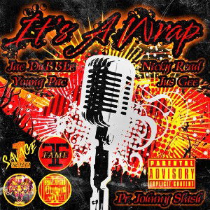 It’s A Wrap Ft. Nicky Read, Young Pac -N- JusGee
