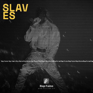 Slaves
