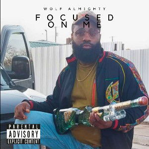 Wolf Almighty ( Focused On Me) 