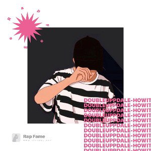 DoubleUppDale-How It Go (Draft)