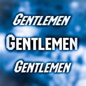 GENTLEMEN