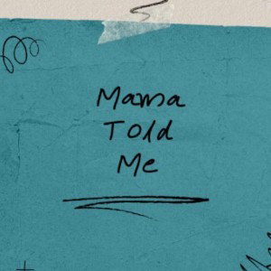MamaToldMe