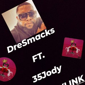 DreSmacks ft. JodyJoe35 -SneakyLink