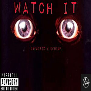Watch It feat. DFudge_