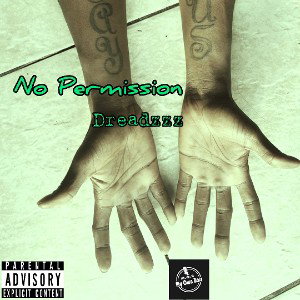 No Permission _Dreadzzz_ 