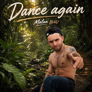 Dance again-Malan B4U (expérimentale ) 2025