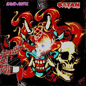 Gawdawful vs Satan