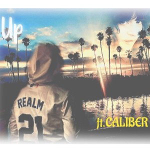 Up - REALM ft. CALIBER
