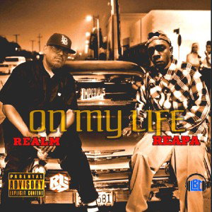 REALM - REAPA n REALM - ON MY LIFE 