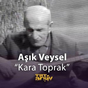 Aşık Veysel - Kara Toprak (1969) | TRT Arşiv