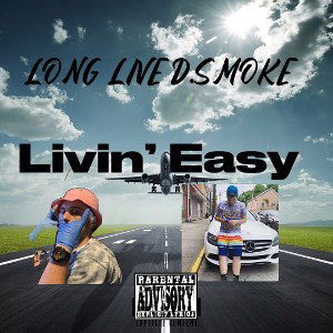 Livin Easy (D.Smoke)