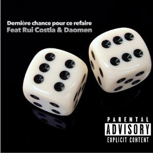 Dernière chance pour ce refaire feat Rui Costla & Daomen 