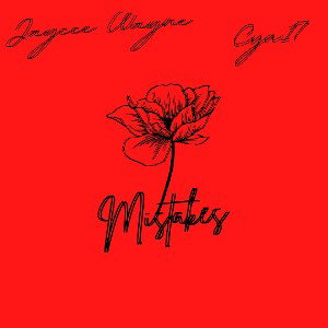 Jaycee Wayne x Cya17 - Mistakes 