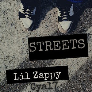 Streets (feat. Lil Zappy) 