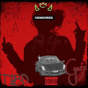 - Fuck You 2 (feat. T1BD) 