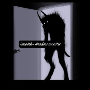 smøöth - shadow monster 
