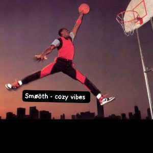 smøöth - cozy vibes 