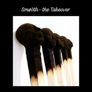 Smøöth __ the Takeover 