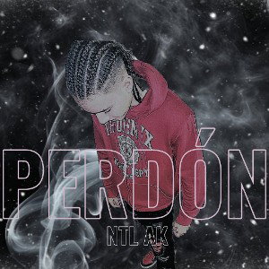 NTL AK - Perdón 