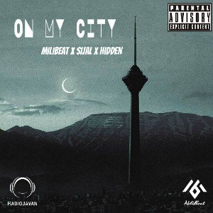 MiliBeat • On My City (Ft. Sijal & Hidden)