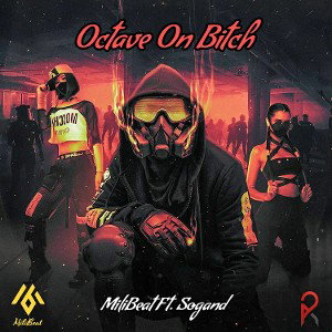 MiliBeat • Octave On Bitch Ft Sogand