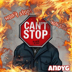 Can't stop! Won`t stop! - AndyG