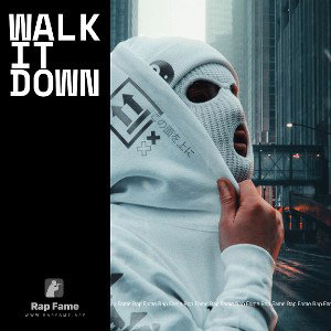 Walk it down 
