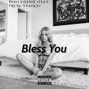 BLESS YOU (FEAT FRESHSTACKS)