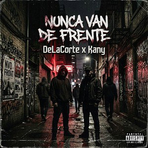 Nunca Van De Frente- DelaCorte ft Kany