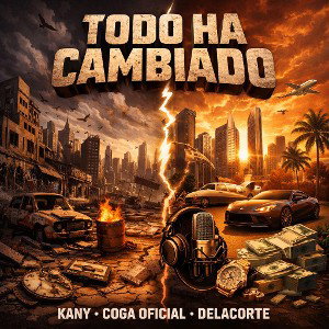 Todo ha cambiado- Kany feat Coga Oficial feat DelaCorte