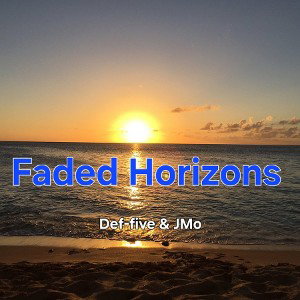 Faded Horizons Def-five & JMo