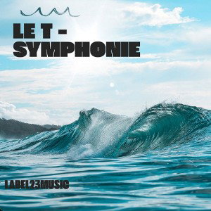 LE T - SYMPHONIE 