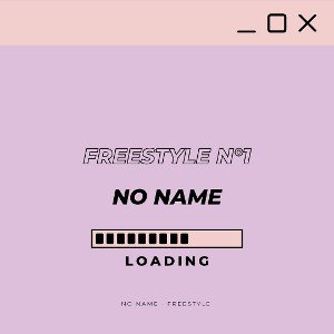 FREESTYLE N°1 × NO NAME